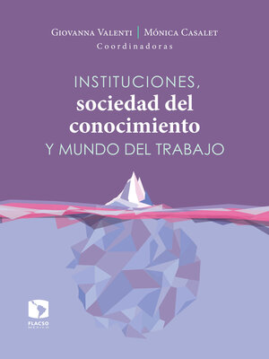cover image of Instituciones, sociedad del conocimiento y mundo del trabajo